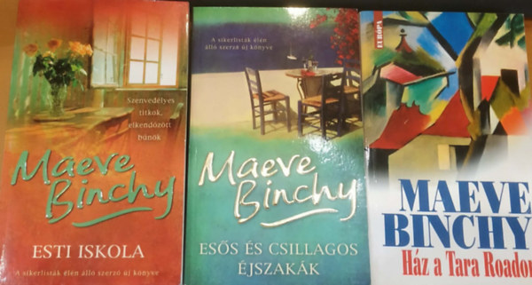 Maeve Binchy - 3 db Maeve Binchy: Esti iskola + Es�s �s csillagos �jszak�k + H�z a Tara Roadon