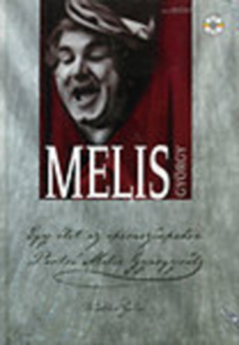 Egy let az operasznpadon - Portr Melis Gyrgyrl (CD mellklet nlkl)