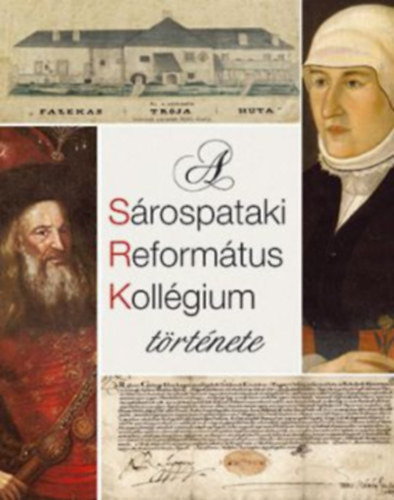 A Srospataki Reformtus Kollgium Trtnete