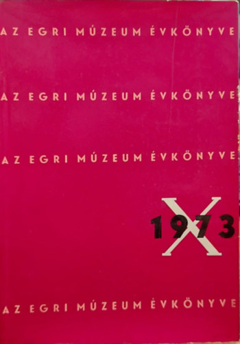 Az Egri M�zeum �vk�nyve X. 1973