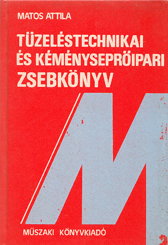 T�zel�stechnikai �s k�m�nysepr�ipari zsebk�nyv
