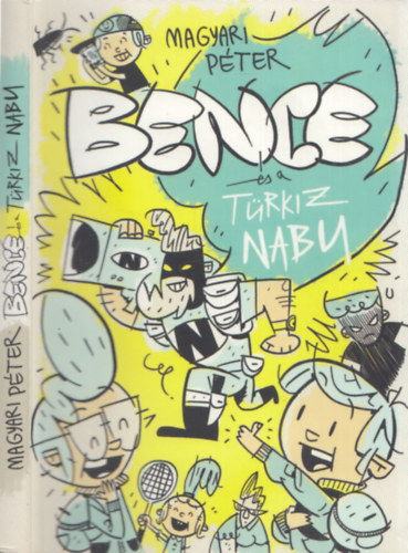 Magyari Pter - Bence s a trkiz Nabu