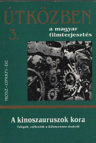 tkzben a magyar filmterjeszts 3. - A kinoszauruszok kora