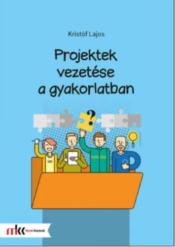 Projektek vezetse a gyakorlatban