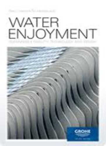 Water Enjoyment - Sustainable Quality, Technology and Design