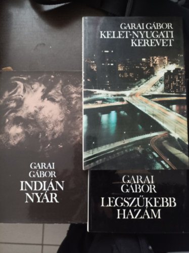 3 Garai Gbor ktet: Kelet-Nyugati kerevet; Legszkebb hazm; Indin nyr