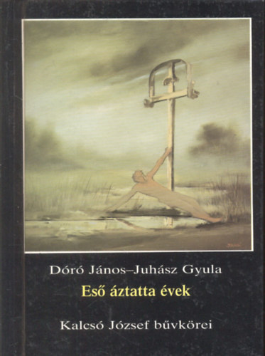 Es� �ztatta �vek (D�r� J�nos �ltal dedik�lt)