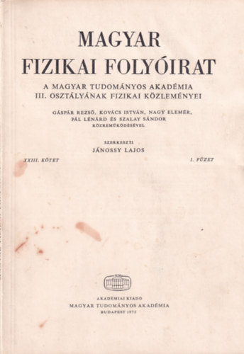 Magyar Fizikai Folyirat - A Magyar Tudomnyos Akadmia III. osztlynak fizikai kzlemnyei - XXIII. ktet 1. fzet