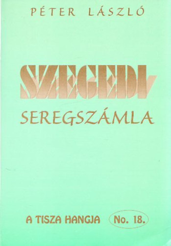 Szegedi seregszmla (Vlogatott rsok)