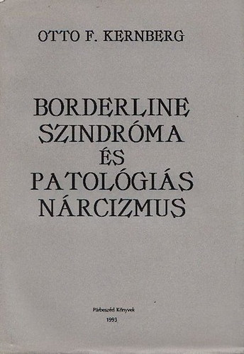 Borderline szemlyisgszervezds s patolgis nrcizmus