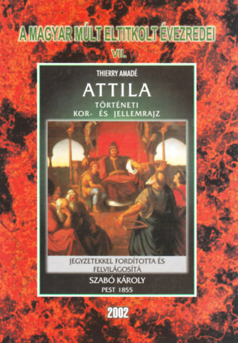 Attila - Trtneti kor- s jellemrajz