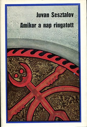 Juvan Sesztalov - Amikor a nap ringatott