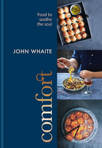 John Waite - Comfort: food to soothe the soul