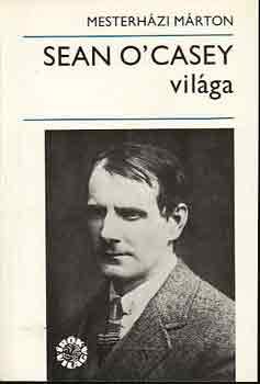 Mesterh�zi M�rton - Sean O'Casey vil�ga