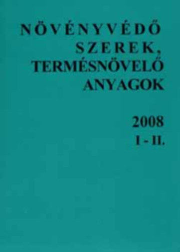 Nvnyvd szerek, termsnvel anyagok 2008. I - II.