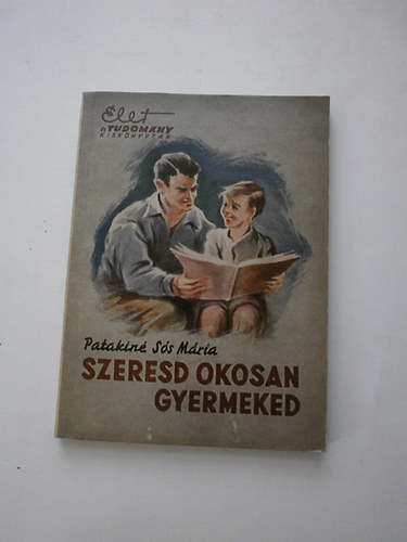 Szeresd okosan gyermeked