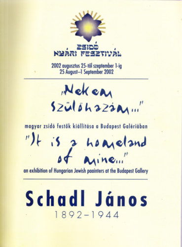 Schadl Jnos 1892-1944 - Zsid Nyri Fesztivl 2002