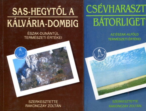 Cs�vharasztt�l B�torligetig - sas-hegyt�l a K�lv�ria-dombig (2 db k�tet)