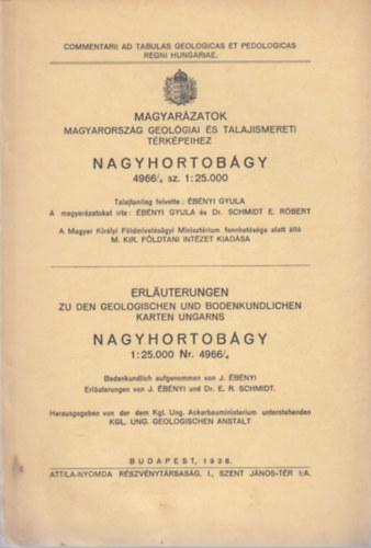 Magyarzatok Magyarorszg geolgiai s talajismereti trkpeihez - Nagyhortobgy (Commentarii ad tabulas geologicas et pedologicas regni hungariae)