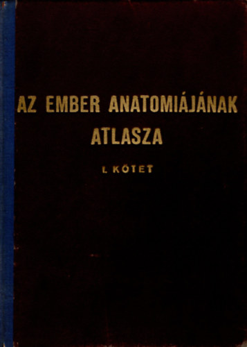 Az ember anatomi�j�nak atlasza I-III. k�tet