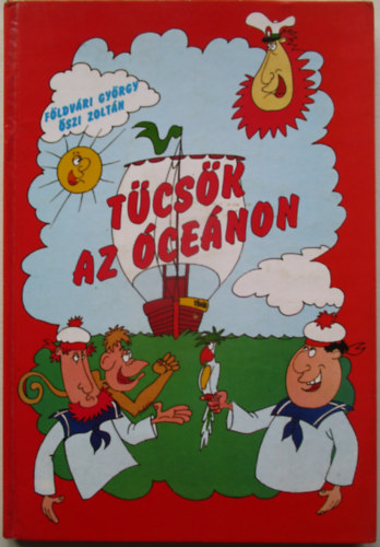 F�ldv�ri Gy�rgy; �szi Zolt�n - T�cs�k az �ce�non