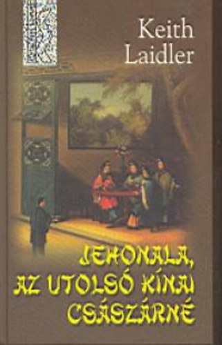 Jehonala, az utols knai csszrn  (illusztrlt kiads)