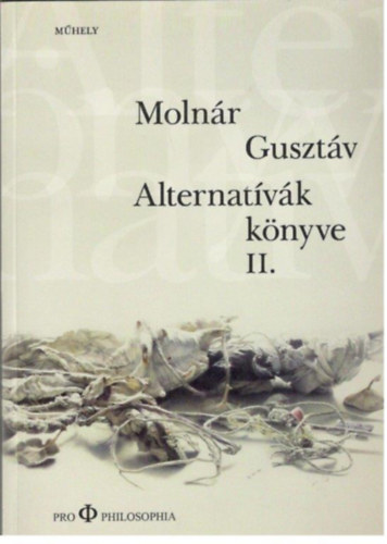 Moln�r Guszt�v - Alternat�v�k k�nyve II.