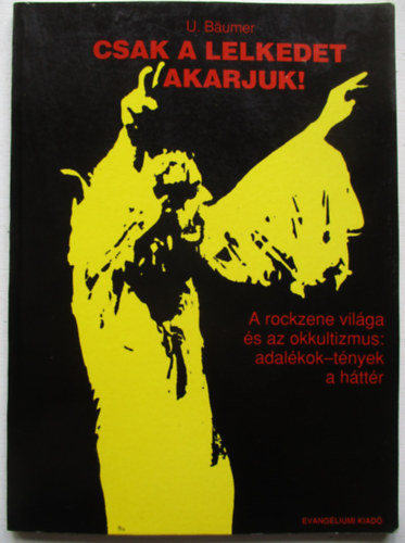 Csak a lelkedet akarjuk!