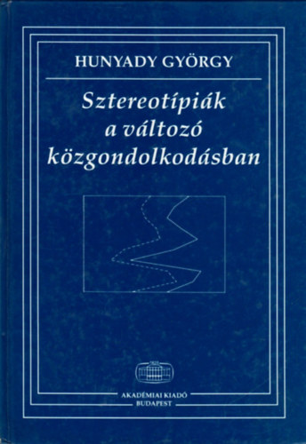 Sztereotpik a vltoz kzgondolkodsban