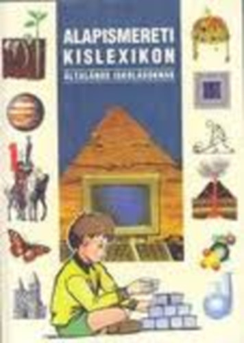 Alapismereti kislexikon �ltal�nos iskol�soknak