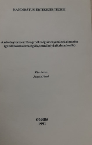 A n�v�nytermeszt�s agro�kol�giai t�nyez�inek elemz�se (gazd�lkod�si strat�gi�k, term�helyi alkalmazkod�s)