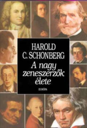 Harold C. Schonberg - A nagy zeneszerz�k �lete