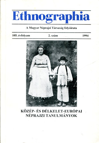 Ethnographia - a Magyar Nprajzi Trsasg folyirata 1994. 2. szm (105. vf.)