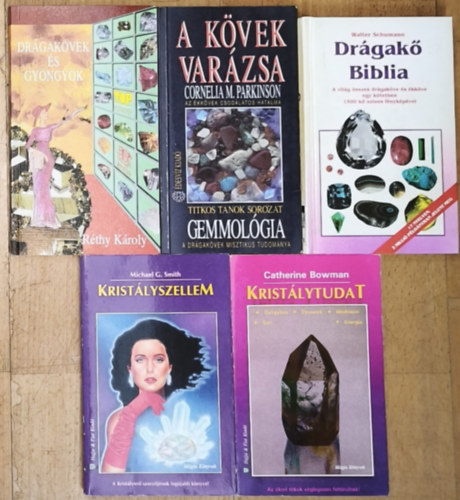 Cornelia M. Parkinson, Walter Schumann, Michael G. Smith, Catherine Bowman Réthy Károly - 5db kristályokkal, kövekkel, drágakövekkeé kapcsolatos spirituális töltetű mű - Drágakövek és gyöngyök, A kövek varázsa, Drágakő Biblia, Kristályszellem, Kristálytudat