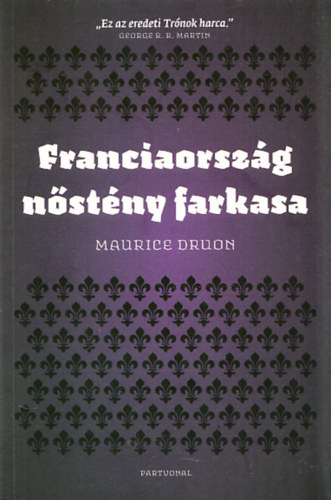 Franciaorszg nstny farkasa - Az eltkozott kirlyok V.