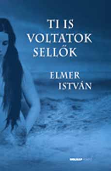 Ti is voltatok sellk