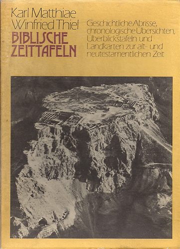 Karl-Thiel, Winfried Matthiae - Biblische Zeittafeln