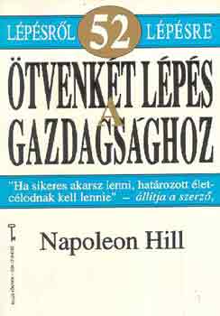 Napoleon Hill - tvenkt lps a gazdagsghoz