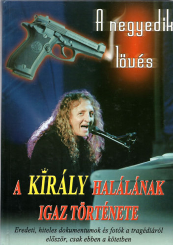 A negyedik l�v�s - A kir�ly hal�l�nak igaz t�rt�nete (Z�mb� Jimmy)