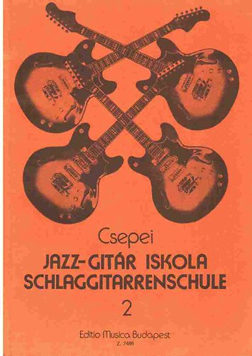 Csepei Tibor - Jazz-gitr iskola - Schlaggitarrenschule 2.