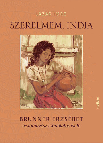 Lzr Imre - Szerelmem, India