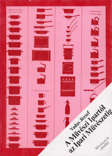 A M�v�szi Ipart�l az Ipari M�v�szetig