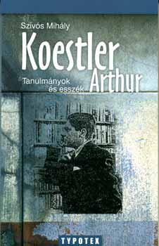 Koestler Arthur - Tanulmnyok s esszk