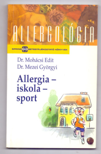 Allergia-iskola-sport (Allergolgia-SpringMed Betegtjkoztat Knyvek - Dediklt)