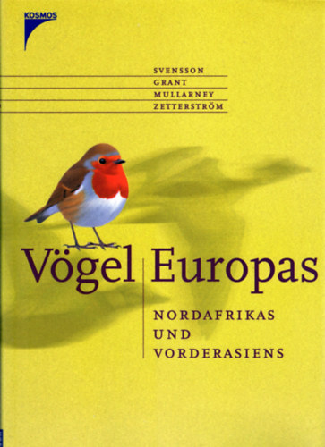 Svensson - Grant - Mullarney - Zetterstr�m - V�gel Europas, Nordafrikas und Vorderasiens