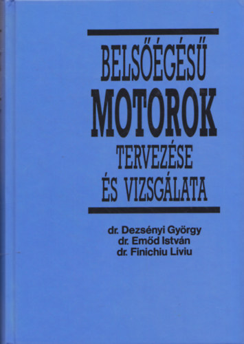 Dezsnyi; Emd; Liviu - Belsgs motorok tervezse s vizsglata