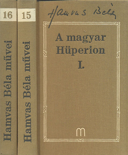 A magyar Hperion I-II. (Hamvas Bla mvei 15-16.)
