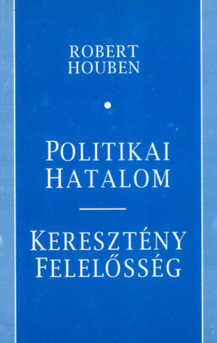 Politikai hatalom- kereszt�ny felel�ss�g