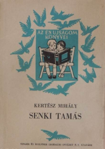Kertsz Mihly - Senki Tams