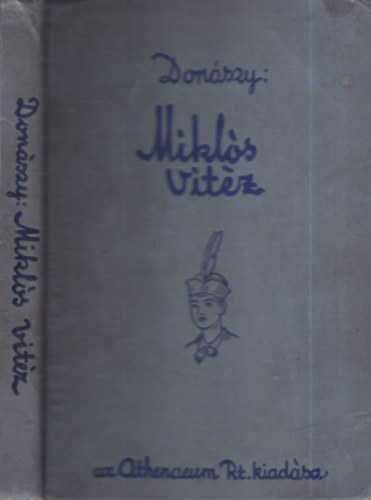 Mikl�s vit�z (T�rt�neti elbesz�l�s a Hunyadiak kor�b�l)